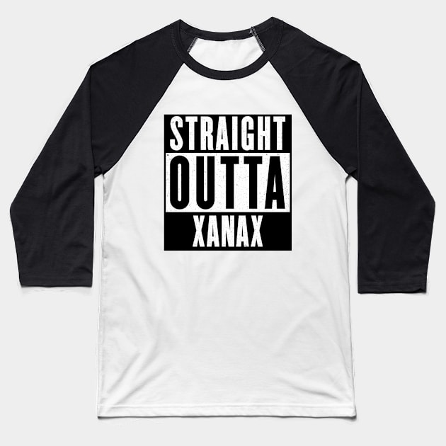 Straight Outta Xanax v2 Baseball T-Shirt by MisterNightmare